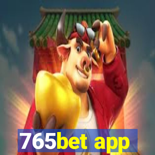 765bet app